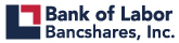 BANK OF LABOR BANCSHARES