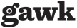 GAWK INC
