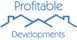 PROFITABLE DEVELOPMENTS